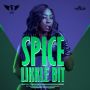 SPICE - LIKKLE BIT - SINGLE #ITUNES 4/22/14 @SpiceOfficial @damianballa