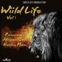 WIILD LIFE VOL. 1 - EP #ITUNES 12/18/15 @WildlifePro