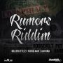 RUMOURS RIDDIM - JAH VINCI, NORRIS MAN, MILLION STYLEZ #ITUNES 11/13/15 @soundbankmusic
