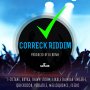 CORRECK RIDDIM - I OCTANE, SHAWN STORM, ZAGGA #ITUNES 7/15/16 #PREORDER 7/1/16 @therealdjbryan
