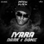 IYARA - DARK & DONE - SINGLE #ITUNES 5/19/17 @escodashocker