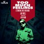 JAH WILL - TOO MUCH FEELINGS - SINGLE #ITUNES 8/19/16  @jasonali1234