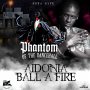AIDONIA - BALL A FIRE - SINGLE #ITUNES 5/6/16 #PREORDER 4/22/16 @therealsupahype