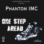 PHANTOM IMC - ONE STEP AHEAD - SINGLE #ITUNES 4/29/16 @inspiredmusicc