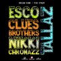 ESCO FT. CLUES BROTHERS X NIKKI CHROMAZZ - TALLAZ - SINGLE #ITUNES 9/2/16 @EscodaShocker