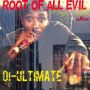 DI ULTIMATE - ROOT OF ALL EVIL - SINGLE #ITUNES 11/13/15 @diultimate