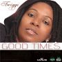TWIGGI - GOOD TIMES - SINGLE #ITUNES 4/7/15 @352records