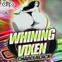CHARLY BLACK - WHINING VIXEN - SINGLE #ITUNES 5/12/15 @charlyblack876 @djtropicalja