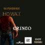 HOWAI - GRINGO - SINGLE #ITUNES 4/7/17 @roachuptown 