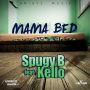 SPUGY B FT KELLO - MAMA BED - SINGLE #ITUNES 4/8/14 @SPUGYB