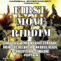 VARIOUS ARTISTS - FIRST MOVE RIDDIM #ITUNES 1/6/17 @HardballE