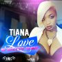 TIANA - LOVE DI GHETTO VIBES - SINGLE #ITUNES 5/26/15 @KnaturalEnt