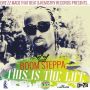 BOOM STEPPA - THIS IS THE LIFE - SINGLE #ITUNES 12/9/14 @kemistryrecords