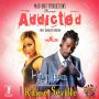 GYPTIAN & RAINE SEVILLE - ADDICTED - SINGLE #ITUNES 8/5/14 @Realgyptian @raineseville @buncohilltop