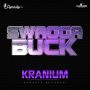 KRANIUM - SWAGGA BUCK  - RE-MASTERED / RE-PACKAGE - #ITUNES 8/12/14 @DYNASTYMUSIC206