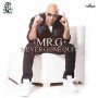 MR. G - NEVER GONE QUIT - SINGLE #ITUNES 4/22/16 @seanizzlemusic