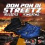 MASICKA X KONSHENS - DON PON DI STREETZ - SINGLE #ITUNES 4/29/14 @Dredayprod