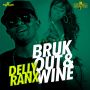 DELLY RANX - WINE & BRUK OUT - SINGLE #ITUNES 4/8/14 @dellyranx
