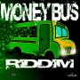 VARIOUS ARTIST - MONEY BUS RIDDIM #ITUNES 11/18/14 @56realproductions