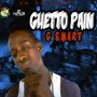 G SMART - GHETTO PAIN - SINGLE #ITUNES 1/20/17 @VaRecordsJRatt