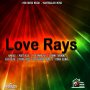 VARIOUS ARTIST - LOVE RAYS RIDDIM #ITUNES 3/4/16 @lyonhousemuzik