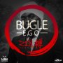 BUGLE - EGO (ZEN RIDDIM) - SINGLE #ITUNES 3/25/16 #PREORDER 3/11/16 @UIMRECORDS