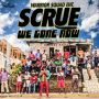 SCRUE - WE GONE NOW - SINGLE #ITUNES 5/27/14 @scrue876 #WarriorSquadEnt