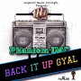 PHANTOM IMC - BACK IT UP GYAL - SINGLE #ITUNES 4/1/16 @inspiredmusicc