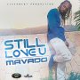 MAVADO - STILL LOVE U(SIDE CHICK) - SINGLE - #ITUNES 9/2 #PRE 8/19 @StashmentReal 