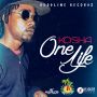 KOSHA - ONE LIFE - SINGLE #ITUNES 9/25/15 @deadline1word