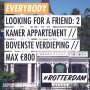 Help a friend out >> 2 kamer appartement // max €800 // mag gemeubileerd // liefst bovenste verdieping 
#rotterdam #huisgezocht