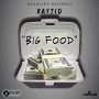 RAYTID - BIG FOOD - SINGLE #ITUNES 3/25/16 #PREORDER 3/11/16 @deadline1word @iamraytid