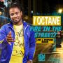 I OCTANE - FIRE IN THE STREETS - SINGLE #ITUNES 9/30/14 @BRIXTONMG 