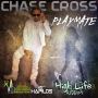 CHASE CROSS - PLAYMATE - SINGLE (HIGH LIFE RIDDIM) #ITUNES 2/3/15 @JustusJA