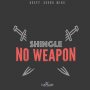 SHINGLE - NO WEAPON - SINGLE #ITUNES 3/18/16 @zaviob