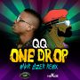 QQ - ONE DROP - MAJOR LAZER REMIX - SINGLE - #ITUNES 10/15/13 @qqworld @stashproduction