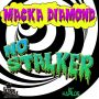 MACKA DIAMOND - NO STALKER - SINGLE - JUSS KOOL PRODUCTIONS #ITUNES 8/13/13 @jusskool 