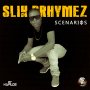 SLIK RRHYMEZ - SCENARIOS - EP #ITUNES 4/15/16 @SlikRiQQ