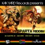 VARIOUS ARTISTS - TROY VS SPARTA RIDDIM #ITUNES 6/10/16 @kakyard2